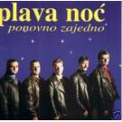 PLAVA NOC - Ponovno zajedno (CD) PLAVA NOC - Ponovno zajedno (CD)